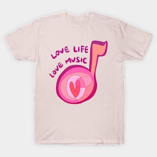 Love Life Love Music T-Shirt